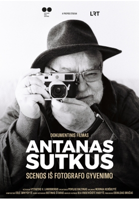 ANTANAS SUTKUS. Scenos iš fotografo gyvenimo